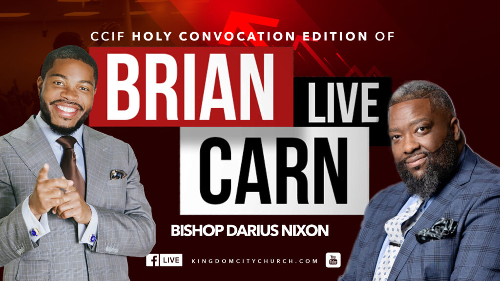 Brian Carn LIVE: Holy Convocation Edition with Bishop Darius Nixon