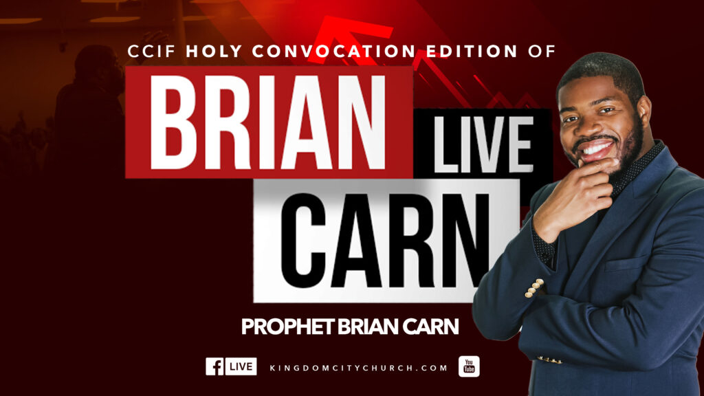 Brian Carn LIVE: Holy Convocation Edition with Prophet Brian Carn