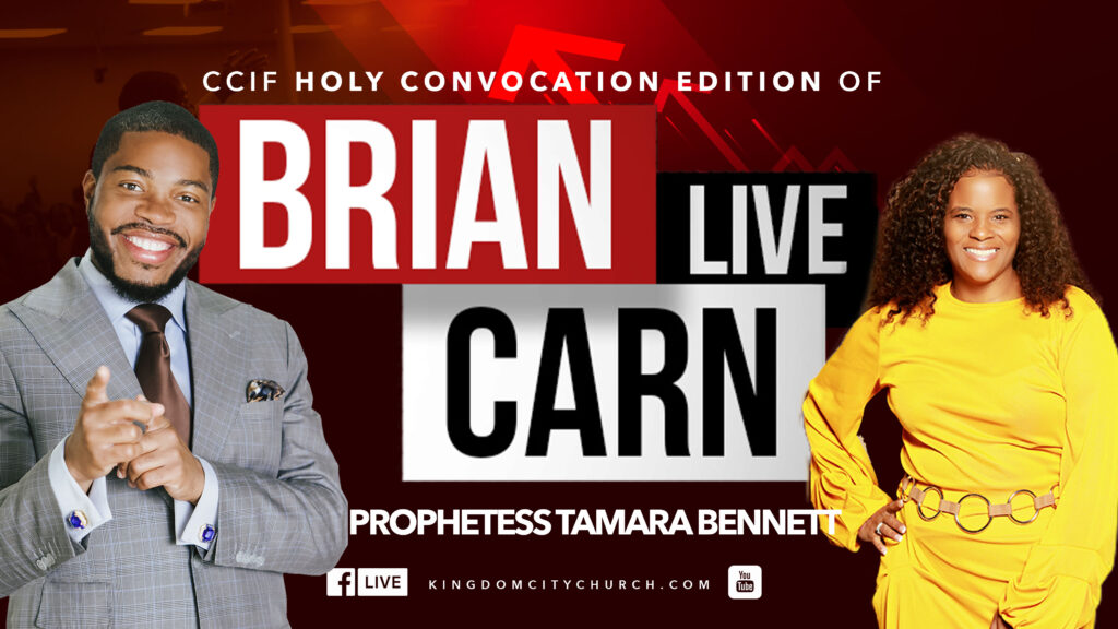 Brian Carn LIVE: Holy Convocation Edition with Prophetess Tamara Bennett