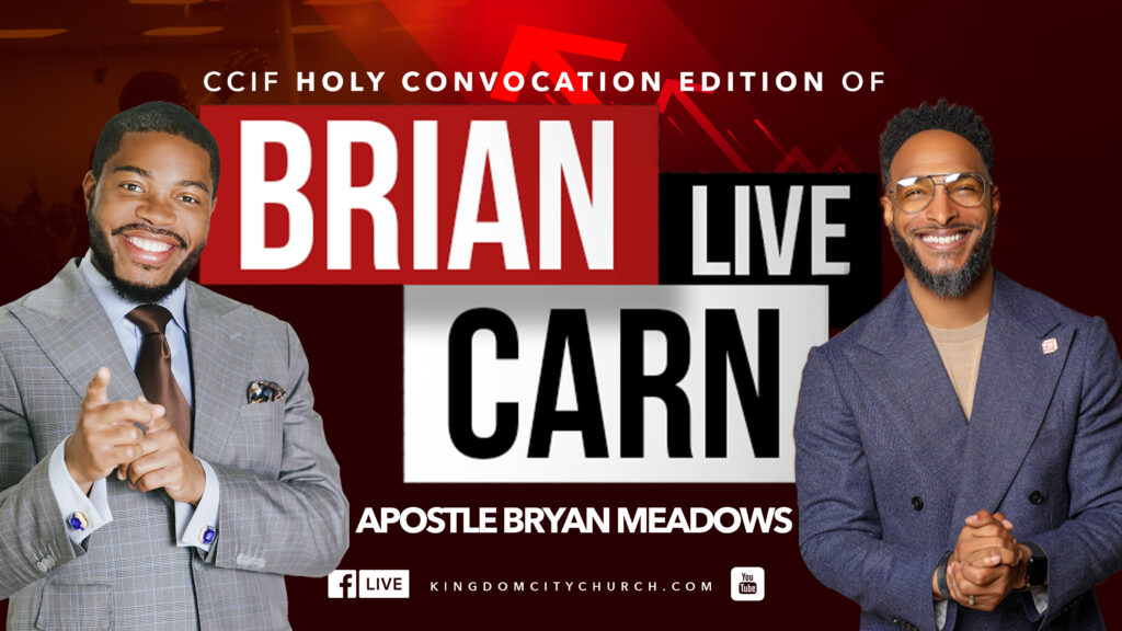 Brian Carn LIVE: Holy Convocation Edition with Apostle Bryan Meadows