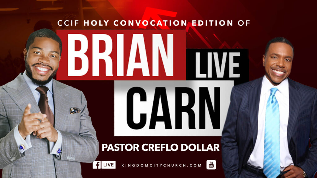 Brian Carn LIVE: Holy Convocation Edition with Pastor Creflo Dollar